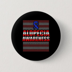 Alopecia Awareness Hair Loss Warrior Patient Care 6 Cm Round Badge