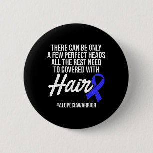 Alopecia Awareness Hair Loss Warrior Perfect Head 6 Cm Round Badge
