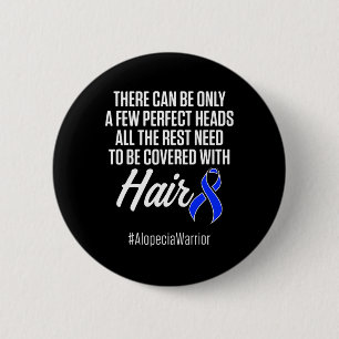 Alopecia Awareness Hair Loss Warrior Perfect Head 6 Cm Round Badge