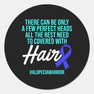 Alopecia Awareness Hair Loss Warrior Perfect Head Classic Round Sticker