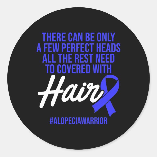 Alopecia Awareness Hair Loss Warrior Perfect Head  Classic Round Sticker (Front)