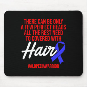 Alopecia Awareness Hair Loss Warrior Perfect Head  Mouse Pad