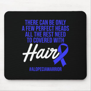 Alopecia Awareness Hair Loss Warrior Perfect Head  Mouse Pad