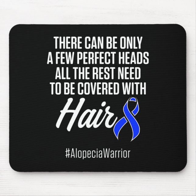 Alopecia Awareness Hair Loss Warrior Perfect Head  Mouse Pad (Front)