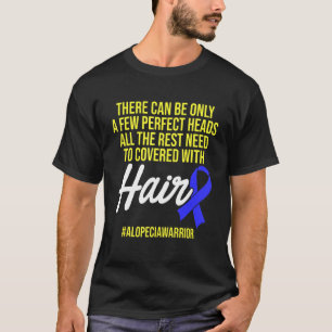 Alopecia Awareness Hair Loss Warrior Perfect Head  T-Shirt