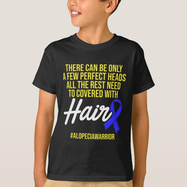 Alopecia Awareness Hair Loss Warrior Perfect Head  T-Shirt (Front)