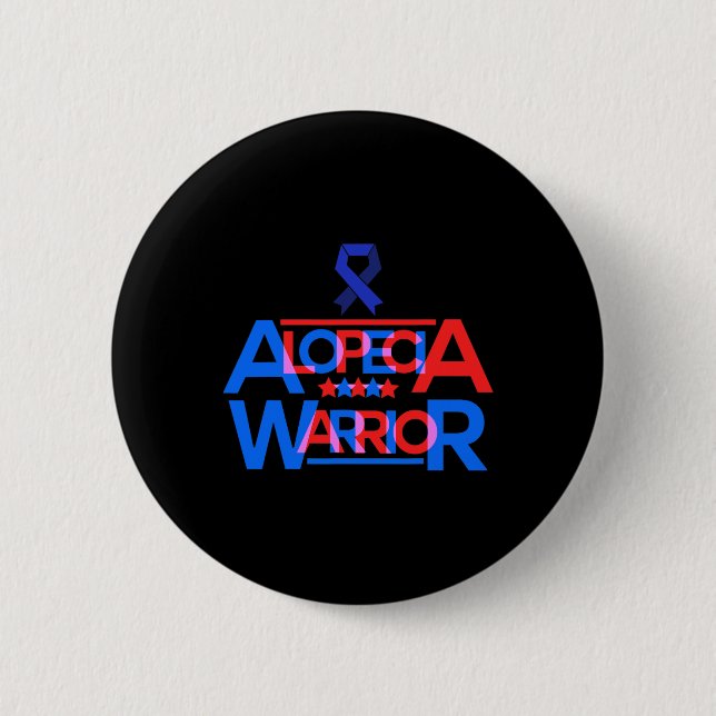 Alopecia Awareness Hair Loss Warrior Signs Survivo 6 Cm Round Badge (Front)