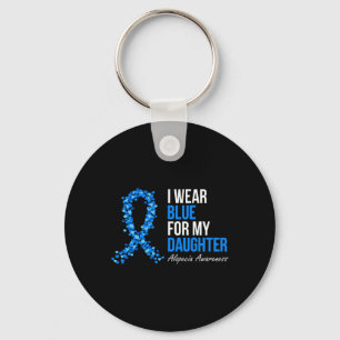 Alopecia Awareness I Wear Blue For My Daughter Blu Key Ring