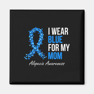 Alopecia Awareness I Wear Blue For My Mum Blue Rib Magnet