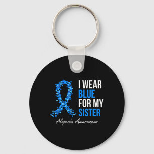 Alopecia Awareness I Wear Blue For My Sister Blue Key Ring