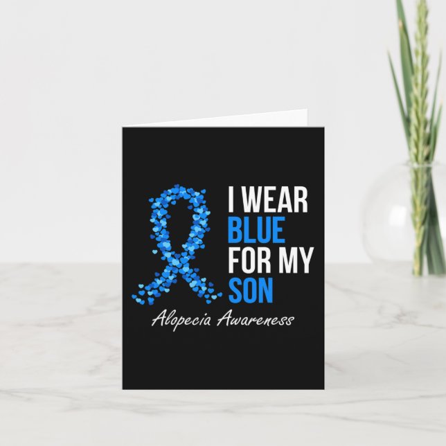 Alopecia Awareness I Wear Blue For My Son Blue Rib Card (Front)
