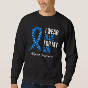 Alopecia Awareness I Wear Blue For My Son Blue Rib Sweatshirt