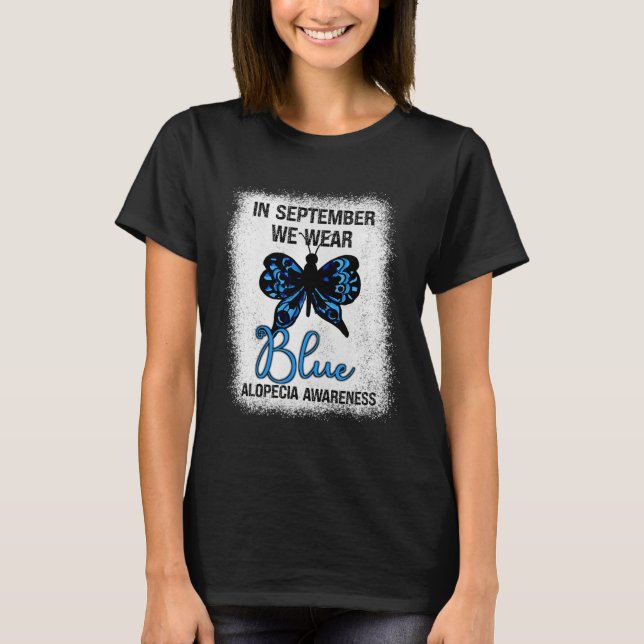 Alopecia Awareness In September We Wear Blue Butte T-Shirt (Front)