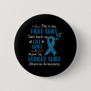 Alopecia Awareness My Fight 6 Cm Round Badge