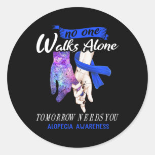 Alopecia Awareness No One Walks Alone Tomorrow Nee Classic Round Sticker