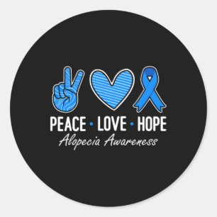 Alopecia Awareness Peace Love Hope I Wear Blue Rib Classic Round Sticker