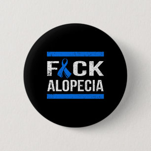Alopecia Awareness T  6 Cm Round Badge