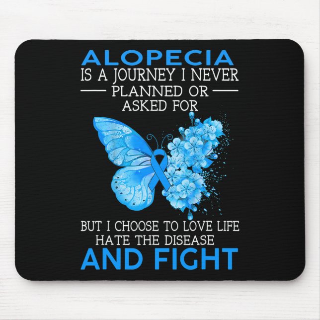 Alopecia Is A Journey I Never Planned Butterfly  Mouse Pad (Front)