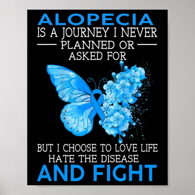 Alopecia Is A Journey I Never Planned Butterfly  Poster (Front)