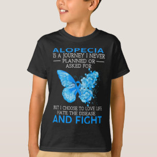 Alopecia Is A Journey I Never Planned Butterfly  T-Shirt
