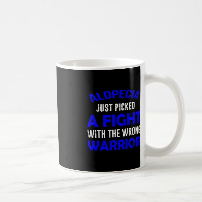 ALOPECIA JUST PICKED THE WRONG WARRIOR  COFFEE MUG (Right)