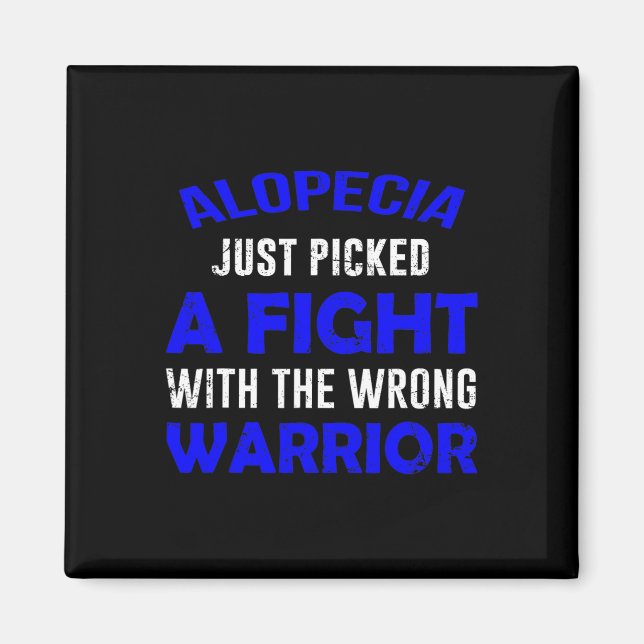 ALOPECIA JUST PICKED THE WRONG WARRIOR  MAGNET (Front)