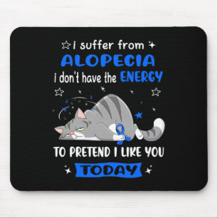 Alopecia Warrior I Suffer From Alopecia Mouse Pad