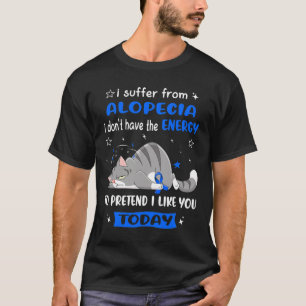 Alopecia Warrior I Suffer From Alopecia  T-Shirt