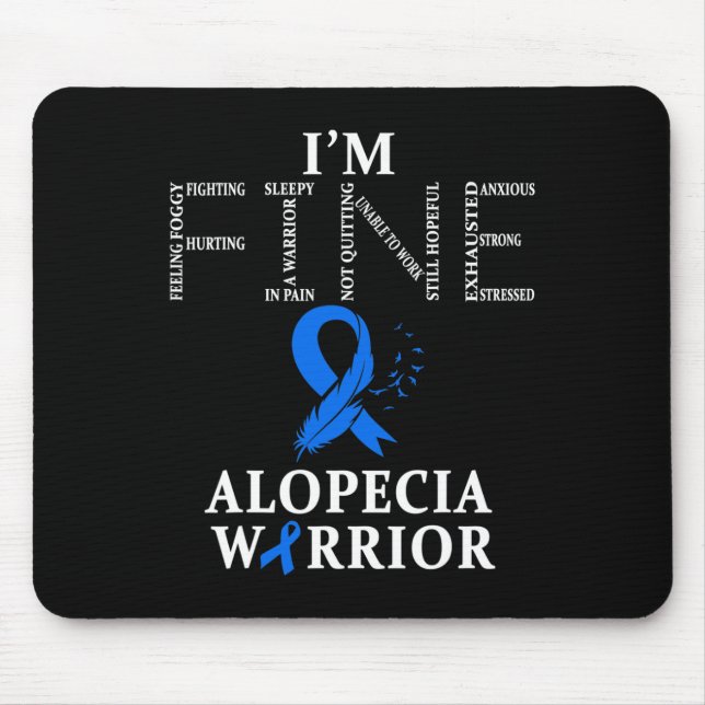 Alopecia Warrior I'm Fine  Mouse Pad (Front)