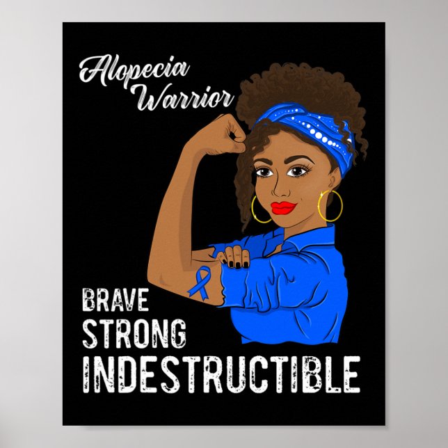 Alopecia Warrior Indestructible Survivor Awareness Poster (Front)