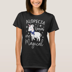 Alopecia Warriors Are Magical  T-Shirt