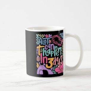 Alot Can Happen In 3 Days Easter Day Christian Boh Coffee Mug