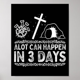 Alot Can Happen In 3 Days Easter Girls Boys Poster