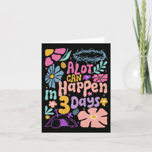 Alot Can Happen In 3 Days Hallelujah Easter Day Ch Card