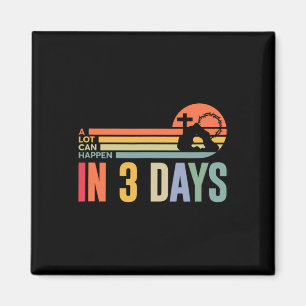 Alot Can Happen In 3 Days Hallelujah Easter Day Ch Magnet