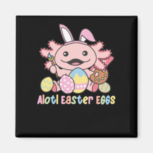 Alotl Easter Eggs Axolotl Easter With Pun Magnet