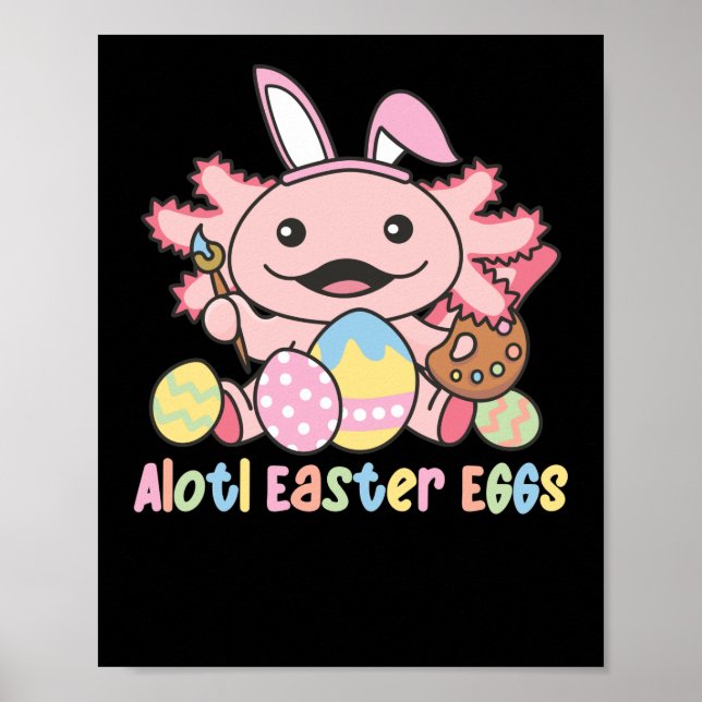 Alotl Easter Eggs Axolotl Easter With Pun Poster (Front)