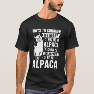 Alpaca Fan WAYS TO CONQUER MY HEART Lama Funny Alp T-Shirt