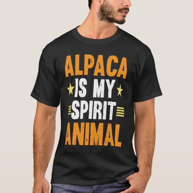 Alpaca Is My Spirit Animal I Alpaca T-Shirt (Front)