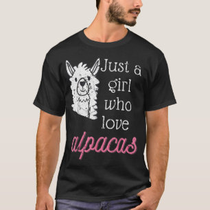 Alpaca Just A Girl Who Loves Alpacas  T-Shirt