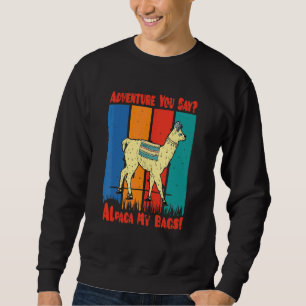 Alpaca Lama Adventure Sweatshirt