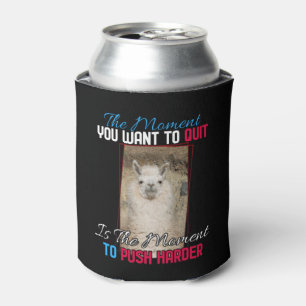 Alpaca Llama -  Push Harder Encouragement  Can Cooler