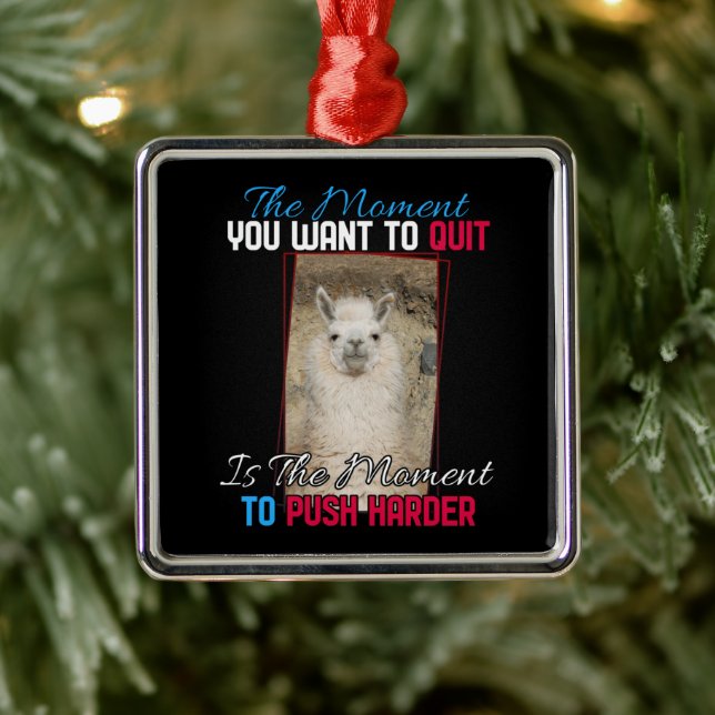 Alpaca Llama -  Push Harder Encouragement  Metal Ornament (Tree)