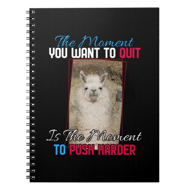 Alpaca Llama -  Push Harder Encouragement  Notebook (Front)