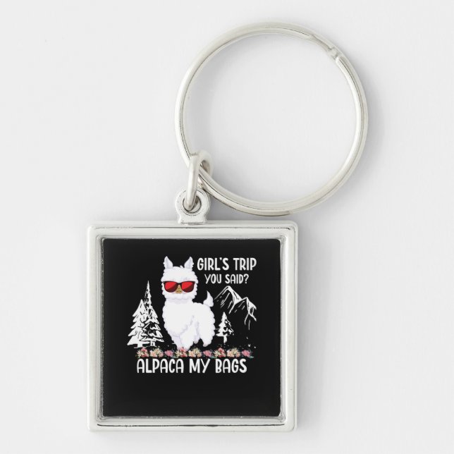 Alpaca My Bags Girls Trip You Said Hike Key Ring (Front)