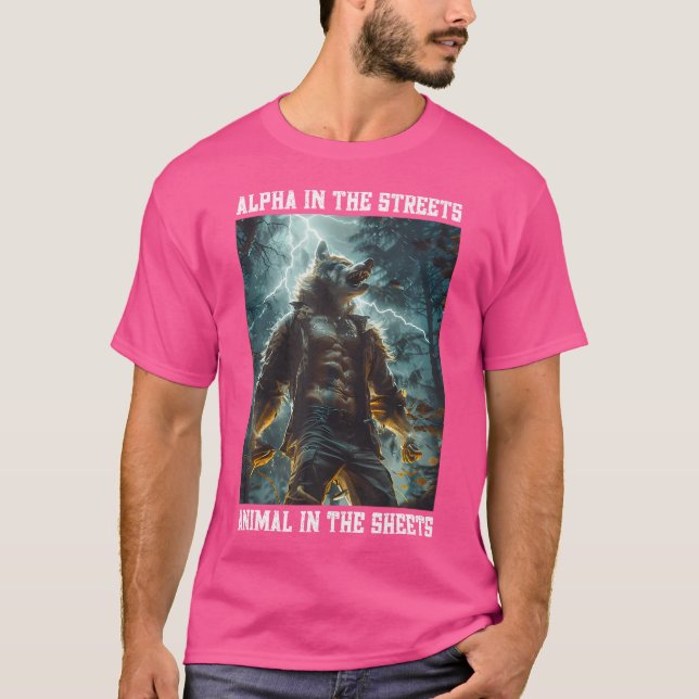 Alpha In The Streets Animal In The Sheets Cringe A T-Shirt (Front)