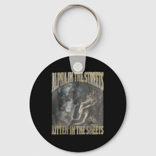 Alpha In The Streets Kitten Funny Werewolf Wolf Me Key Ring