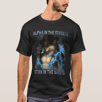 Alpha In The Streets Kitten In Sheets Funny T-Shirt