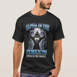 Alpha In The Streets Kitten In The Sheets Werewolf T-Shirt