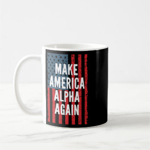 Alpha Make America Again Fourth Of July Independen Coffee Mug